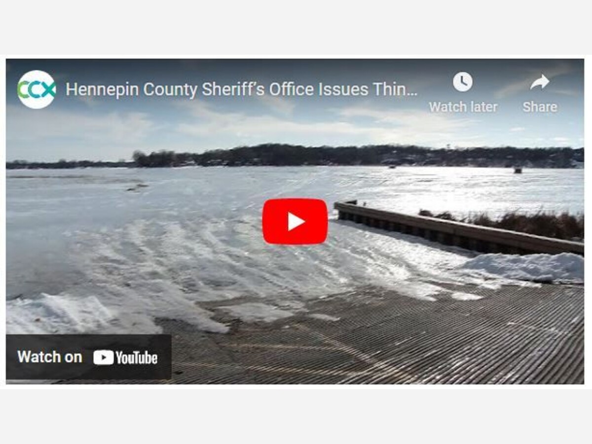 HENNEPIN COUNTY SHERIFF’S OFFICE ISSUES LAKE THIN ICE WARNING