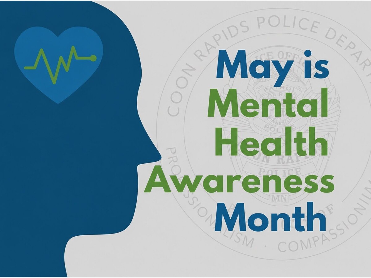 MINNEAPOLIMEDIA NEWS | Coon Rapids Police Department Highlights Mental Health Crisis Resources and Expanded Community Support Programs During Mental Health Awareness Month