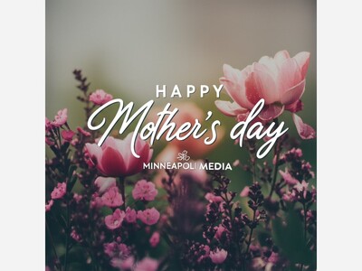 🌷 Happy Mother’s Day From MinneapoliMedia 🌷