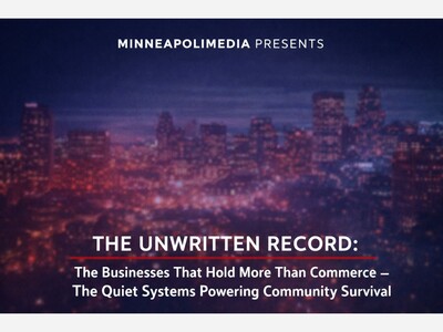 MINNEAPOLIMEDIA PRESENTS | THE UNWRITTEN RECORD: The Businesses That Hold More Than Commerce – The Quiet Systems Powering Community Survival