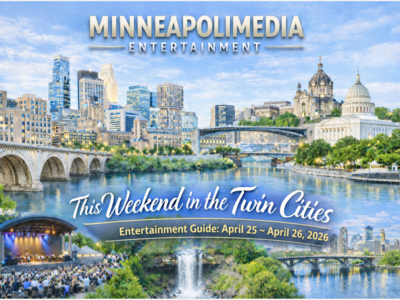 MINNEAPOLIMEDIA ENTERTAINMENT | This Weekend in the Twin Cities – Entertainment Guide: April 25 ~ April 26, 2026