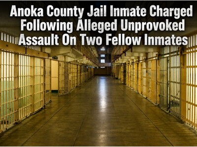 MINNEAPOLIMEDIA NEWS | Anoka County Jail Inmate Charged Following Alleged Unprovoked Assault On Two Fellow Inmates
