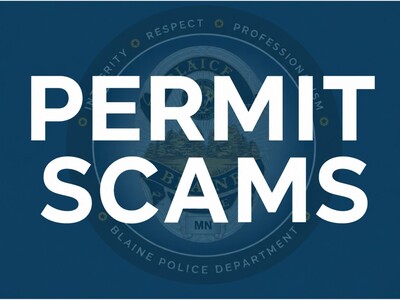 MINNEAPOLIMEDIA NEWS | Blaine Police Warn Residents About Sophisticated Permit Application Scam